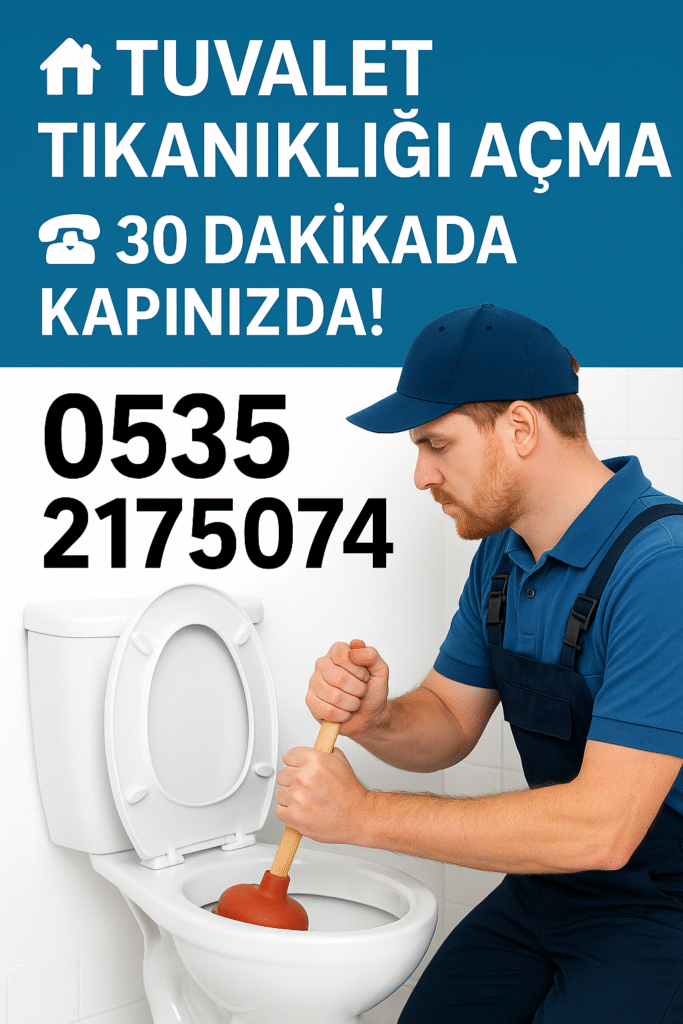 Adana Tuvalet Tıkanıklığı Açma